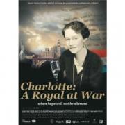 Charlotte - A Royal at War