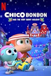 Chico Bon Bon and the Very Berry Holiday