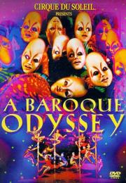 Cirque du Soleil - Baroque Odyssey