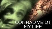 Conrad Veidt - My Life