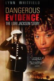 Dangerous Evidence: The Lori Jackson Story