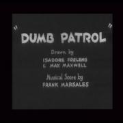 Dumb Patrol