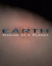 Earth: Making of a Planet