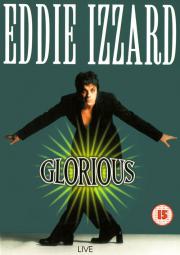 Eddie Izzard: Glorious