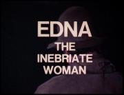 Edna, the Inebriate Woman