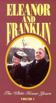 Eleanor and Franklin: The White House Years