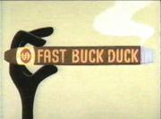 Fast Buck Duck