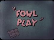 Fowl Play