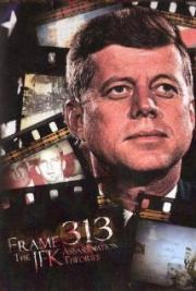 Frame 313: The JFK Assassination Theories