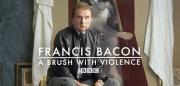 Francis Bacon: A Brush with Violence