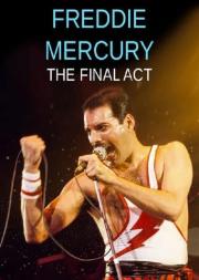 Freddie Mercury - The Final Act