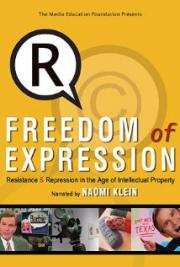 Freedom of Expression: Resistance & Repression in the Age of Intellectual Property