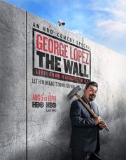 George Lopez: The Wall, Live from Washington D.C