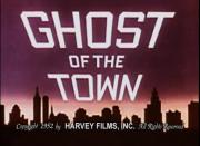 Ghost of the Town