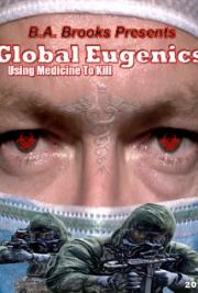 Global Eugenics: Using Medicine to Kill