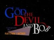 God, the Devil and Bob