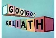 Goo Goo Goliath