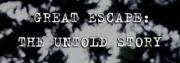 Great Escape: The Untold Story