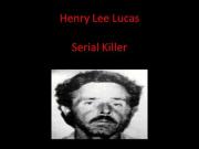 Henry Lee Lucas: The Confession Killer