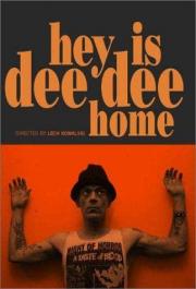 Hey Is Dee Dee Home