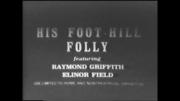 His Foothill Folly