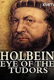 Holbein: Eye of the Tudors