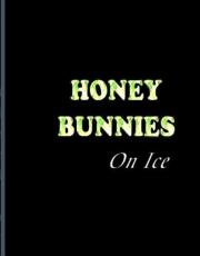 Honey Bunnies on Ice