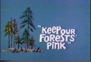 Keep Our Forests Pink