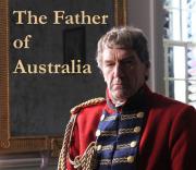 Lachlan Macquarie: The Father of Australia