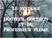 Le système du docteur Goudron et du professeur Plume