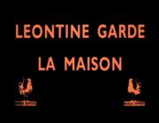 Léontine garde la maison