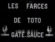 Les farces de Toto Gâte-Sauce