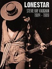 Lonestar: Stevie Ray Vaughan - 1984-1989