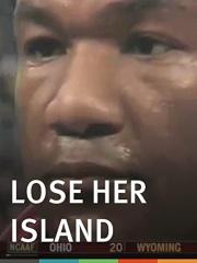 Lose Her Island