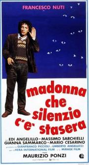 Madonna che silenzio c'è stasera