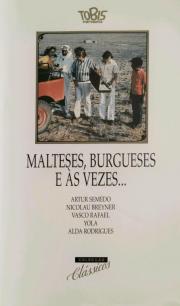 Malteses, Burgueses e às Vezes