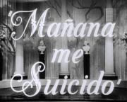 Mañana me suicido