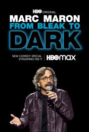 Marc Maron; From Bleak to Dark