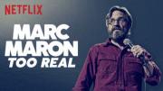 Marc Maron: Too Real