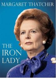 Margaret Thatcher: The Iron Lady