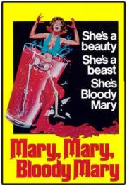 Mary, Mary, Bloody Mary