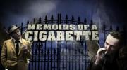 Memoirs of a Cigarette