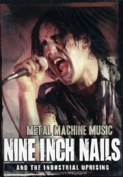 Metal Machine Music: Nine Inch Nails and the Industrial Uprising