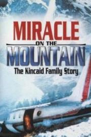 Miracle on the Mountain: the Kincaid Family Story