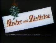 Mister and Mistletoe