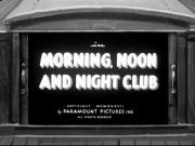 Morning, Noon and Night Club