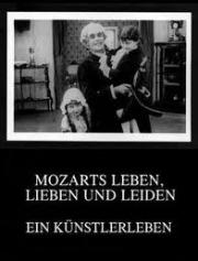 Mozarts Leben, Lieben und Leiden