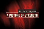 Mr. Skeffington: A Picture of Strength