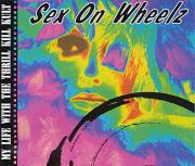 My Life with the Thrill Kill Kult: Sex on Wheelz