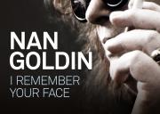 Nan Goldin: I Remember Your Face